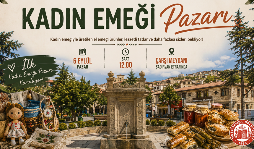 Mustafapaşa’da kadın emeği pazarı kuruluyor!
