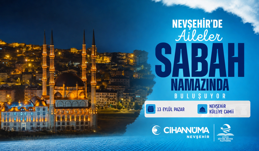 Nevşehir’de Sabah Namazında Buluşuyoruz