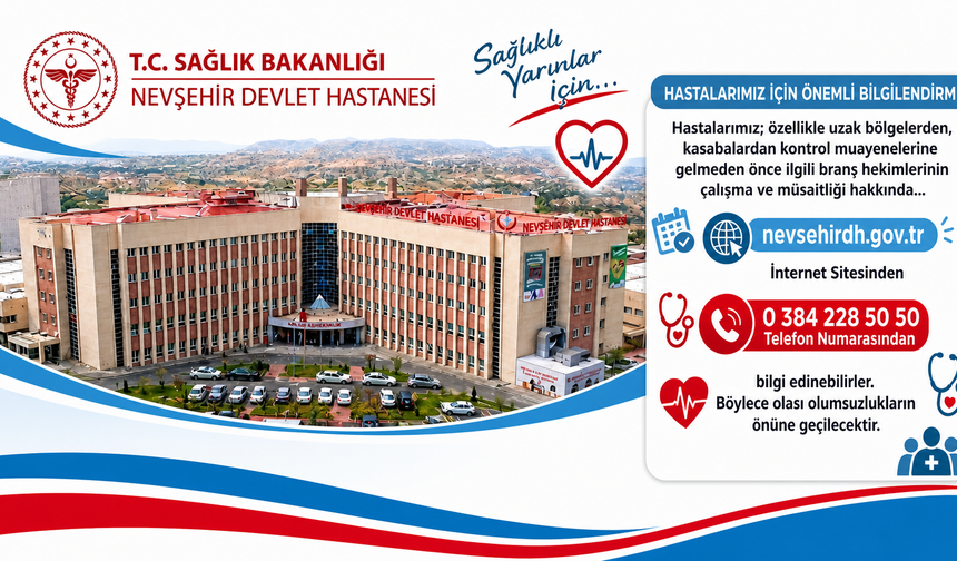 Nevşehir Devlet Hastanesi Uyardı: Gelmeden Önce Hekiminizi Kontrol Edin