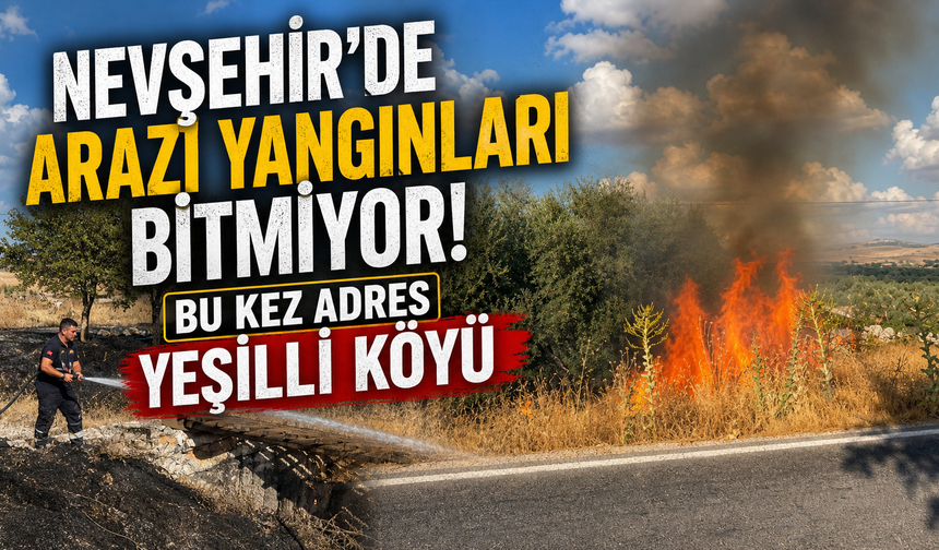 Alevler Bu Kez Yeşilli Köyü’nü Sardı!