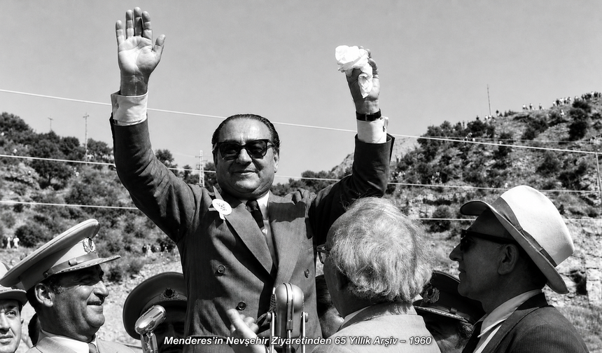 Menderes’in Nevşehir Ziyaretinden 65 Yıllık Arşiv