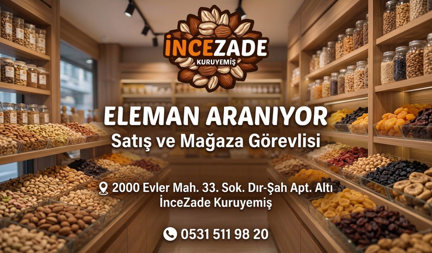 Nevşehir’de İnceZade Kuruyemiş Eleman Arıyor!
