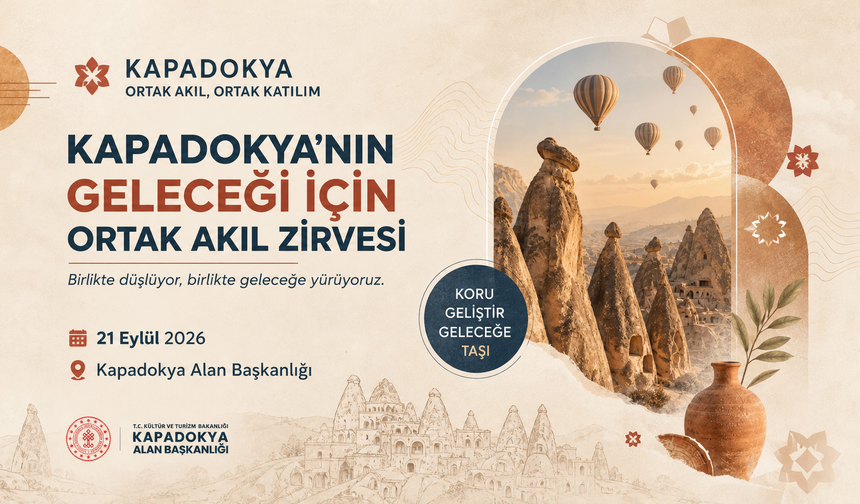 Kapadokya’nın geleceği için ortak akıl zirvesi