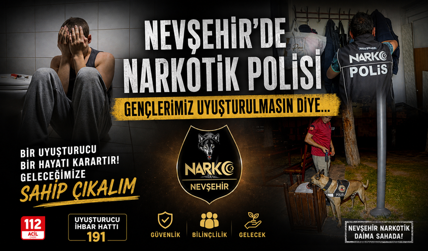 Nevşehir polisi gençler uyuşturulmasın diye...