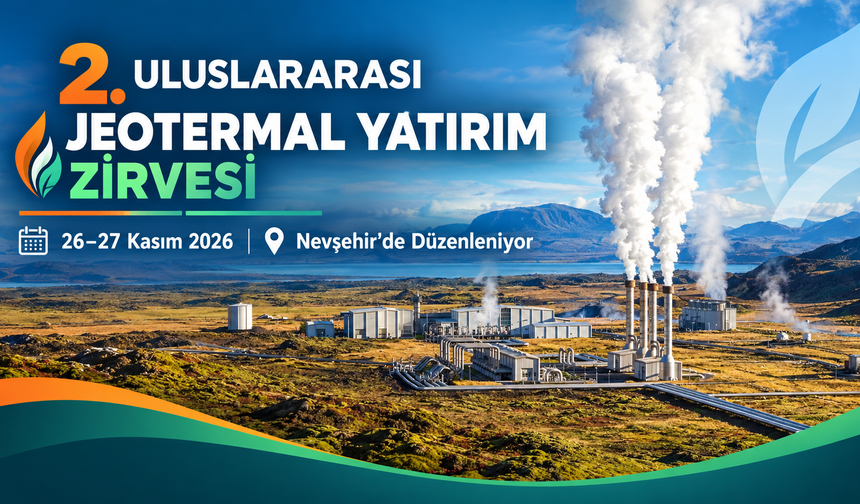 Jeotermalin Geleceği Kapadokya’da Konuşulacak