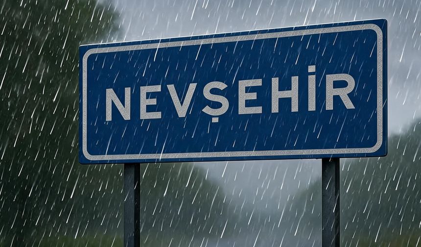 Nevşehir'de Sağanak Etkili Olacak!