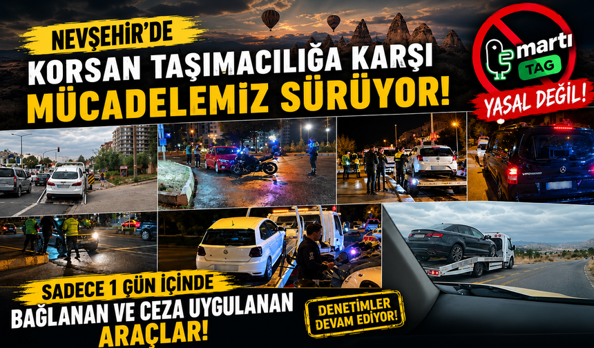 Nevşehir’de Korsan Taksi Denetimleri Sıkılaştı