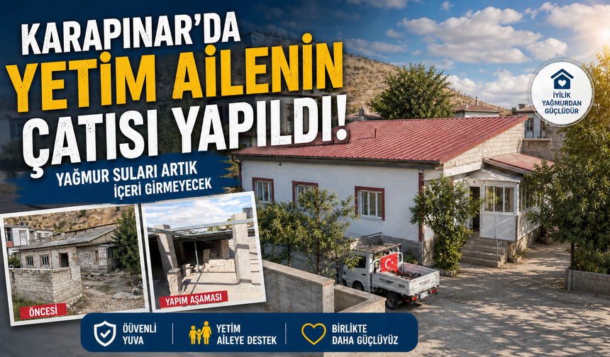 Karapınar'da yetim çocukların evine şefkat eli