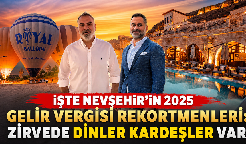 İşte Nevşehir’in Gelir Vergisi Rekortmenleri