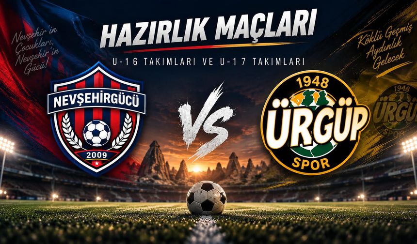 Nevşehirgücü – Ürgüpspor Hazırlık Maçları