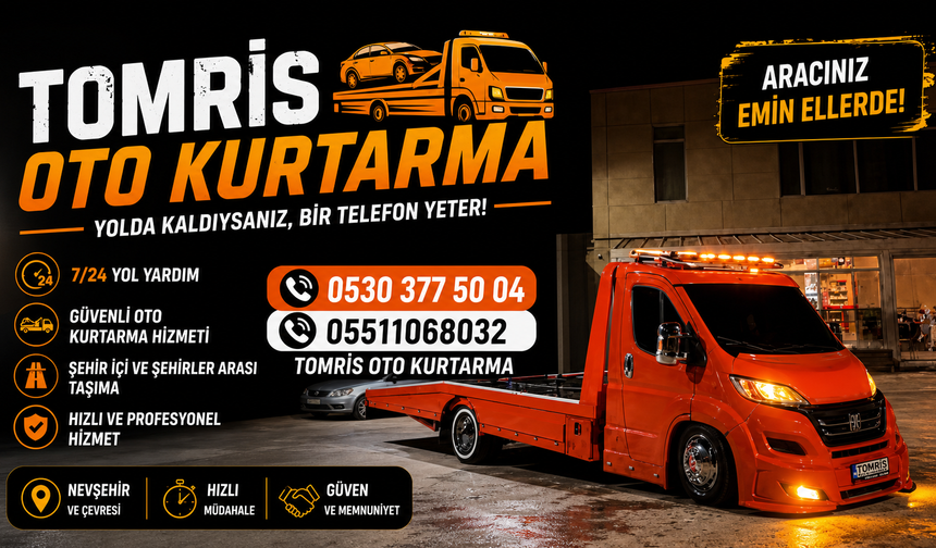 Nevşehir’de Tomris Oto Kurtarma 7/24 Yol Yardım Hizmeti Sunuyor
