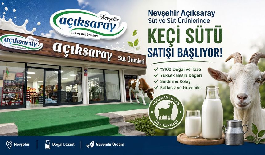 Nevşehir’de Keçi Sütü Açıksaray’da!