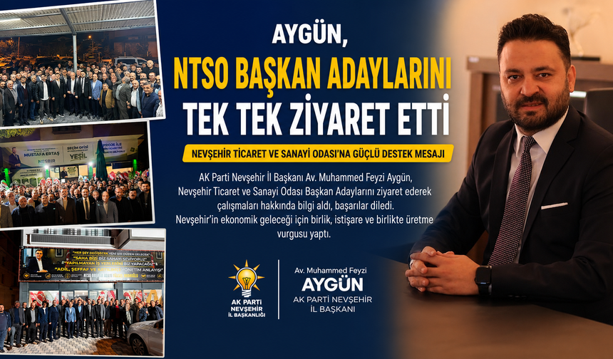 Aygün, NTSO Başkan Adaylarını Ziyaret Etti