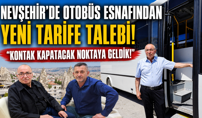 Nevşehir’de ulaşım ücretlerine zam gündemde!