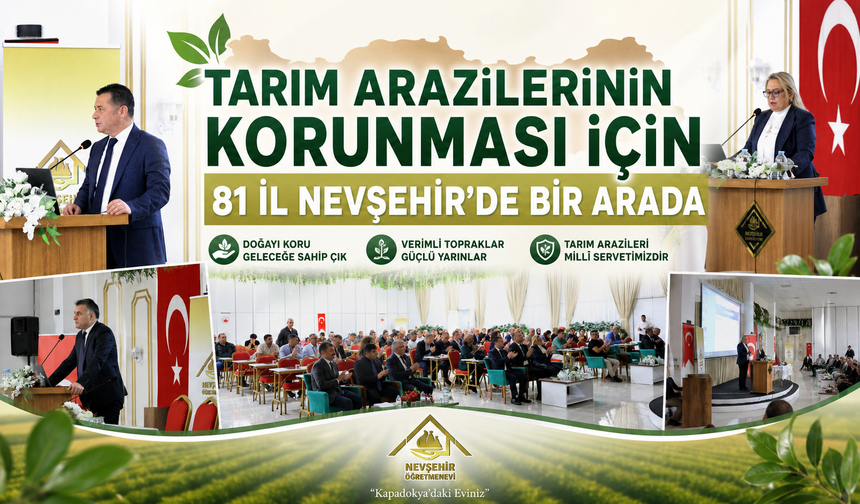 Türkiye’nin tarım arazileri Nevşehir’de gündemde