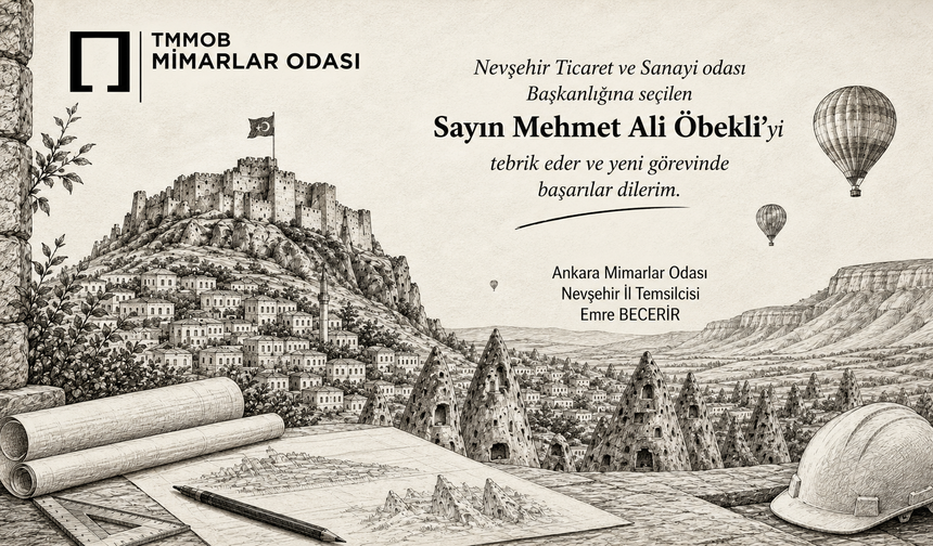 Mimarlar Odası Nevşehir İl Temsilciliğinden Öbekli’ye Tebrik Mesajı