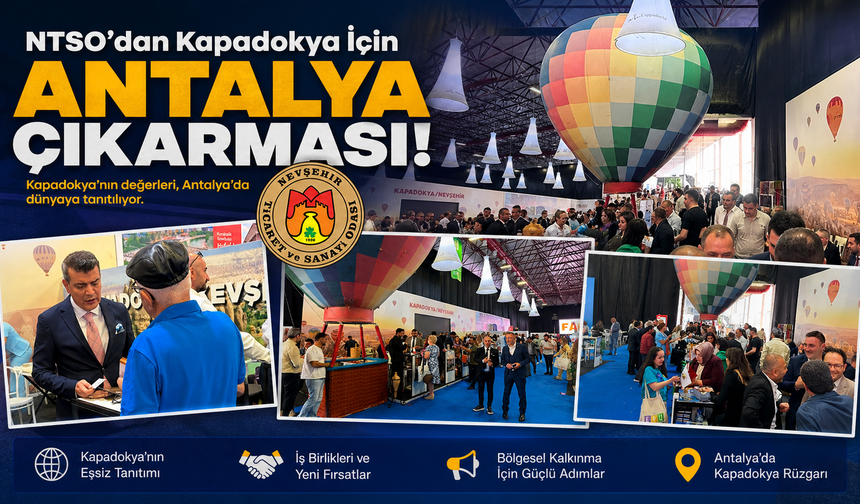 NTSO’dan Kapadokya İçin Antalya Çıkarması!