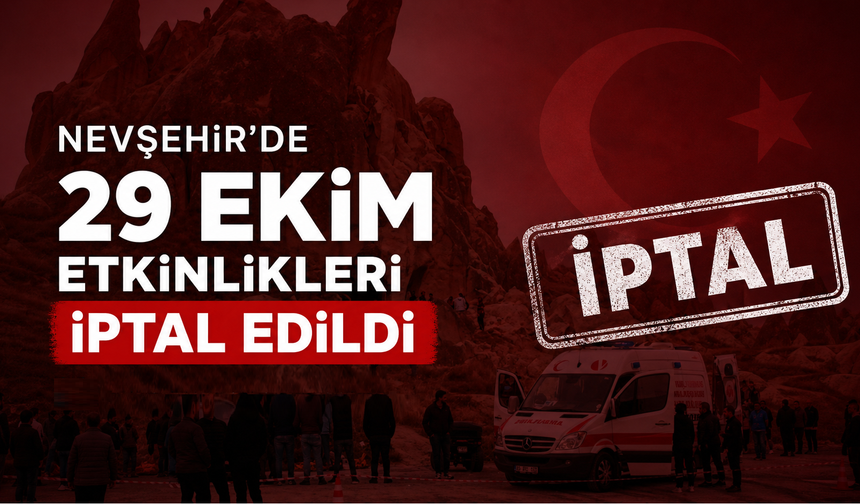 Nevşehir’de 29 Ekim Etkinlikleri İptal Edildi