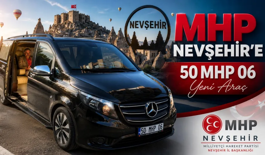 MHP Nevşehir’e 50 MHP 06 Plakalı Yeni Araç