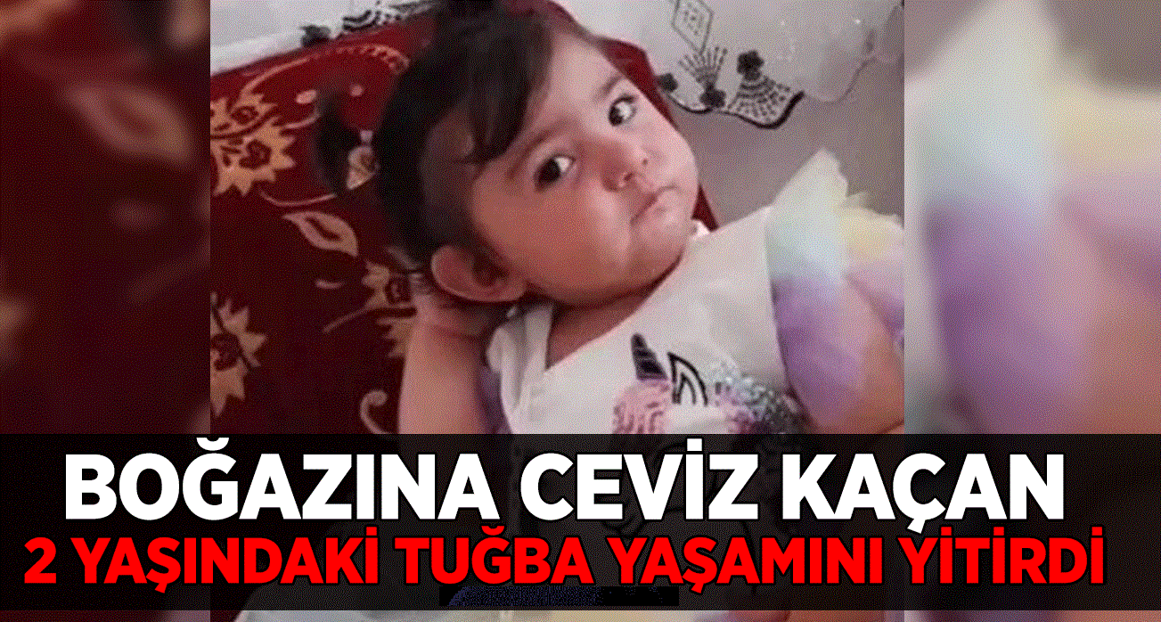 Nevşehir'i yasa boğan ölüm! 2 yaşındaki Tuğba hayatını kaybetti